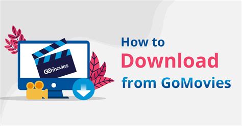 How to Download from GoMovies: Effective Method .